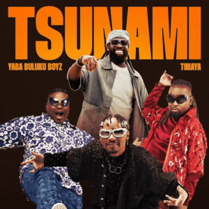 Yaba Buluku Boyz Tsunami